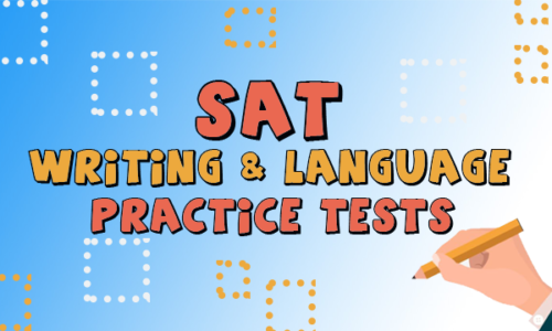 SAT – Writing and Language Practice Tests